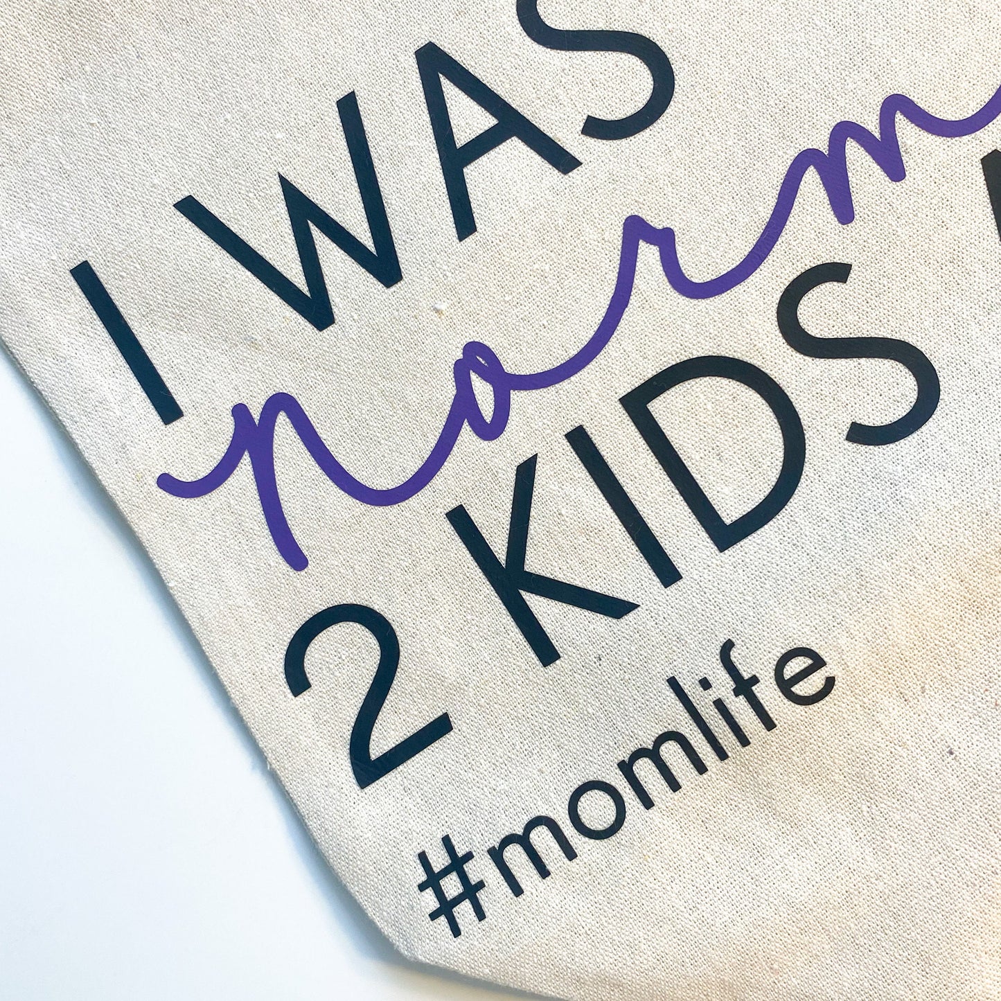 Tote Bag- I was normal # kids ago, Gift for Mom, Mom Life, Mother's Day, Mom, tote bag, new mom gift, canvas bag, reusable bag, tote, bag