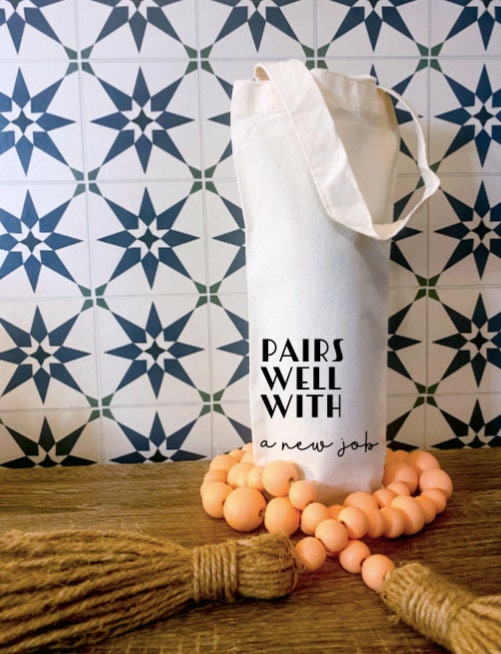 Wine Bags- Hostess Gifts, Corporate gifts for Employee, Wine Bag for New Mom, Co-worker Gift, Pairs Well With...